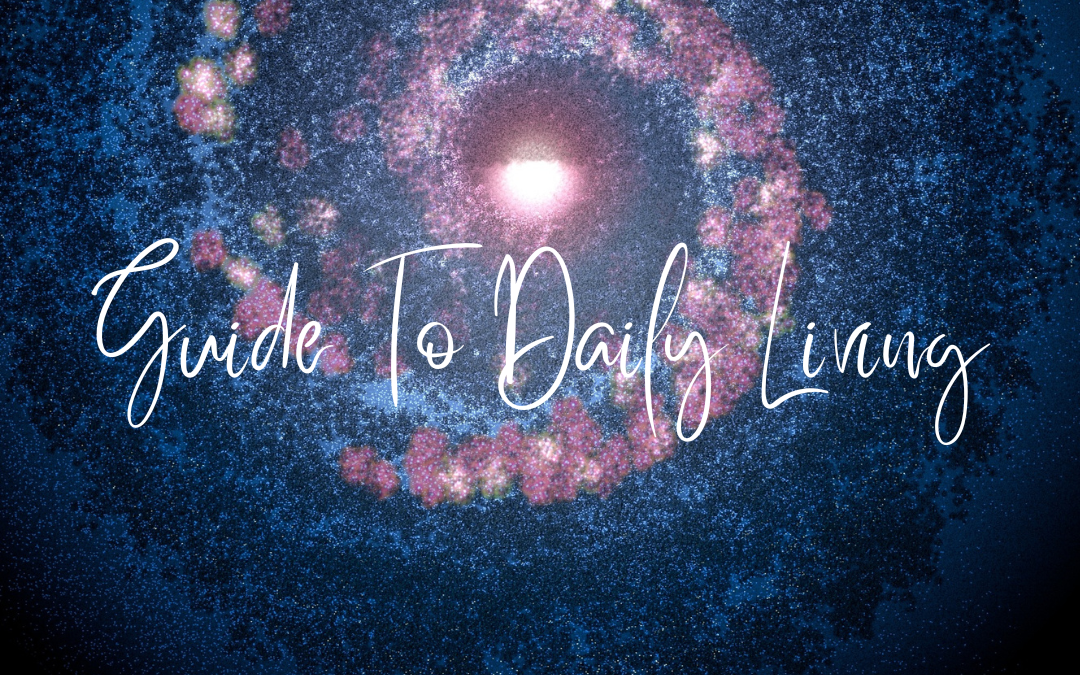 A Heart Centered Guide to Daily Living: How to Begin to Get UNSTUCK